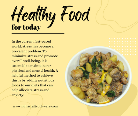 Nutritious Foods to Help Ease Stress and Promote Wellness