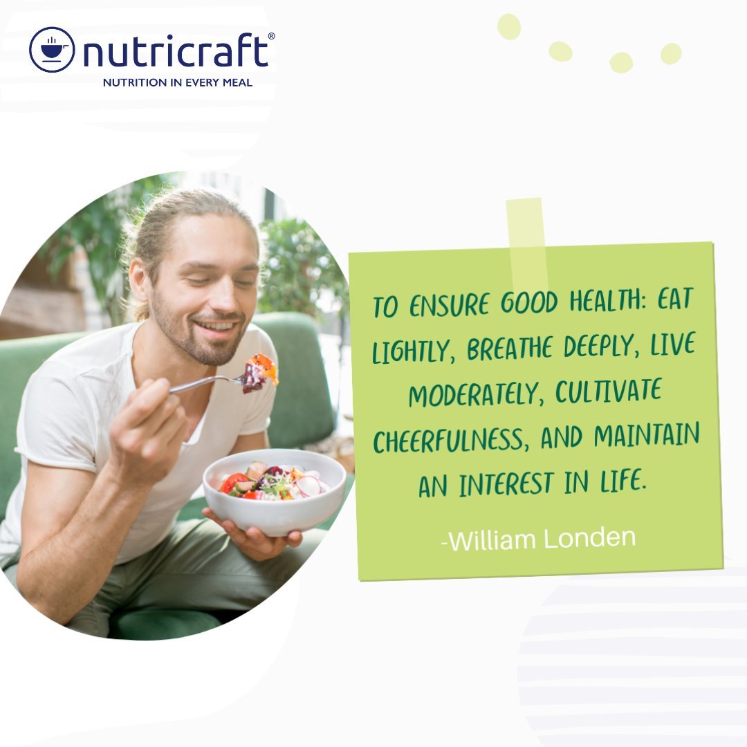 To ensure good health: eat lightly, breathe deeply, live moderately, cultivate cheerfulness, and maintain an interest in life. -William Londen